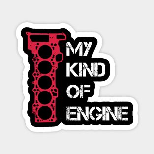 My Kind of Engine - 5 Five Cylinder Boost Turbo Car quote Magnet