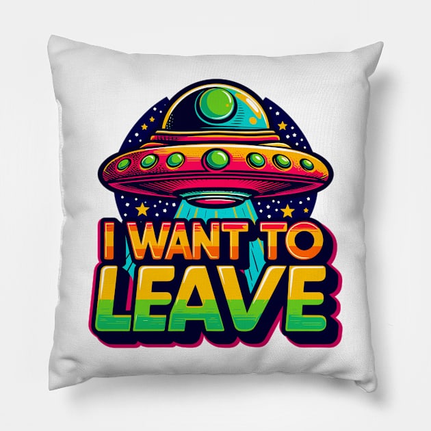 I Want To Leave Pillow by Vehicles-Art