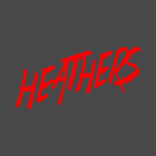 Heathers T-Shirt