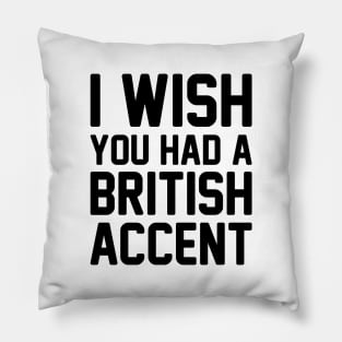 British Accent Pillow