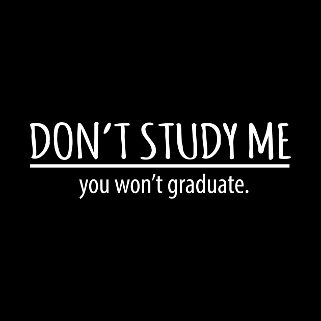 Dont study me by anema