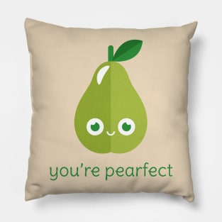 You're Pearfect Pillow
