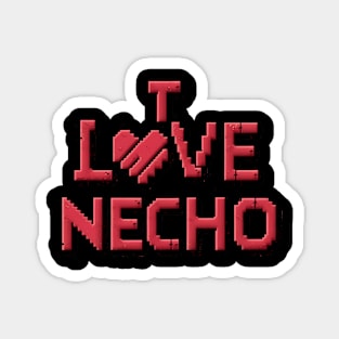 i love necho Magnet