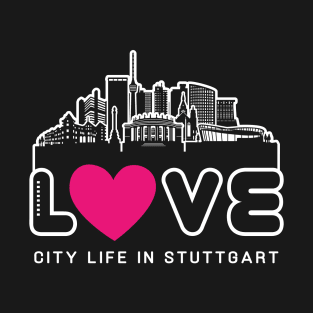 Love City Life in Stuttgart T-Shirt