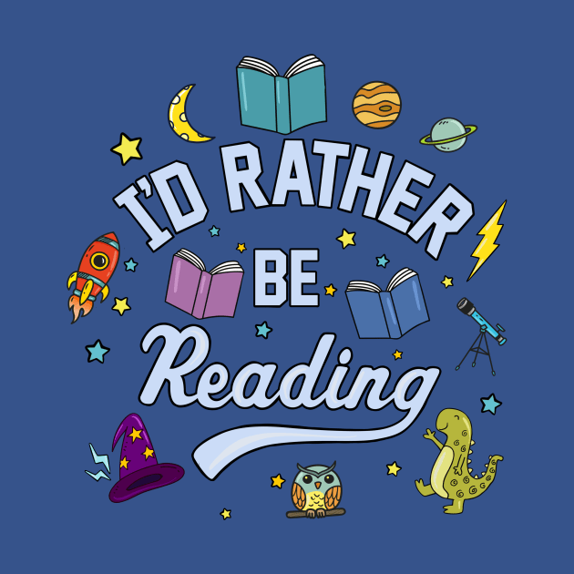 I'd Rather Be Reading Science And Magic Edition by LittleBunnySunshine