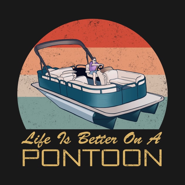 Life Is Better On A Pontoon by jordanfaulkner02
