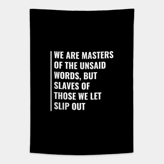 Master Of Unsaid Words. Deep Quote Master Saying Tapestry by kamodan