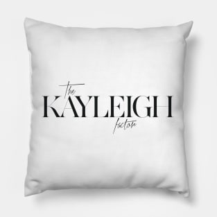 The Kayleigh Factor Pillow