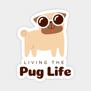 Living The Pug Life Gift Magnet