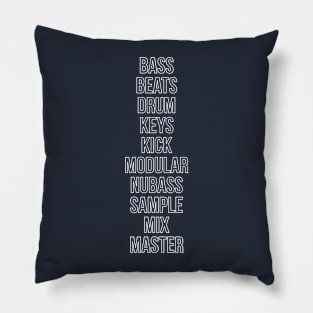 Bass, beats, drum ...... Mix, Master. Pillow