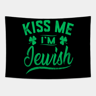 Kiss Me I'm Jewish Funny Saint Patrick Day Tapestry