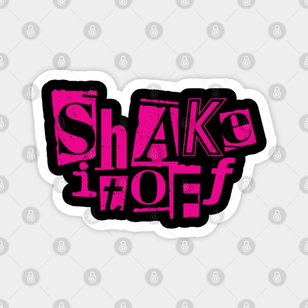 Shake it Off Magnet