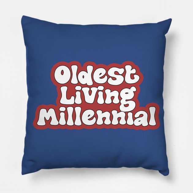 Oldest Living Millennial Pillow by Sex Talk With My Mom