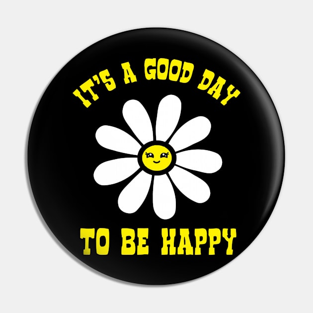 It's a Good Day to be Happy Daisy Flower Power 60's 70s Retro Vintage Hippie Gardening Pin by Kdeal12