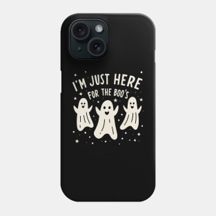 Just Here for the BOOS Phone Case