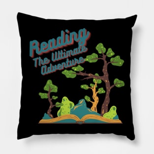 Reading the Ultimate Adventure T-Shirt - Book Lover Gift for Nature Enthusiasts Pillow