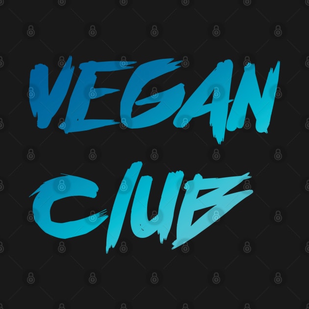 Vegan Club by Finito_Briganti