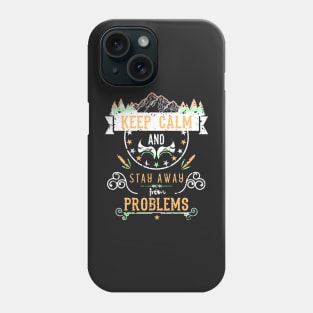 Keep Calm and Stay Away from Problems Vintage RC05 Phone Case