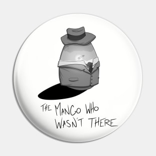 The Mango Who Wasn't There Pin