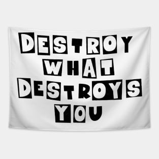 Destroy What Destroys You: Punk Wisdom Collection Tapestry