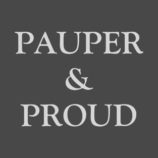 Pauper & Proud | MTG Silver Font T-Shirt