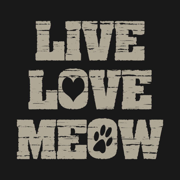 Live Love Meow Cute Funny Cat by ckandrus