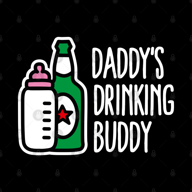 Daddy’s drinking buddy funny baby daddy birth gift by LaundryFactory