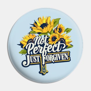 Not Perfect Just Forgiven Sunflower Christian Jesus Cross Pin