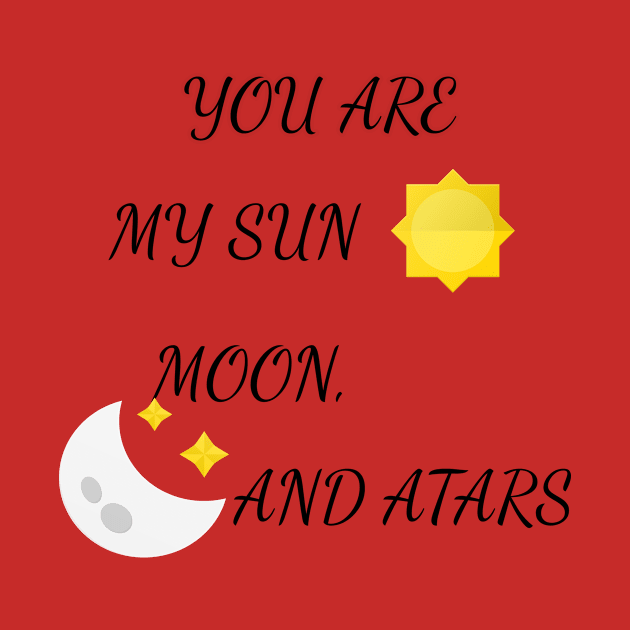 YOU ARE MY SUN, MOON, AND STARS by Laddawanshop