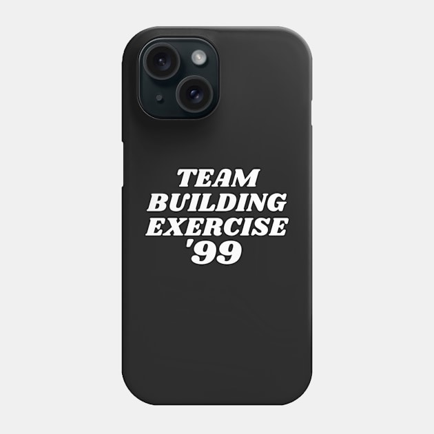 Team Building Exercise '99 Phone Case by manandi1