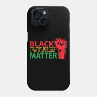 Black Futures Matter, African Flag, Black History Month, Black Lives Matter, African American History Phone Case