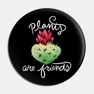 Plants are friends Pin