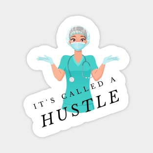 Hustling Nurse Magnet