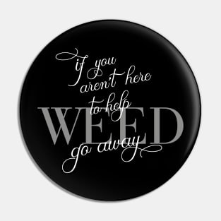 Weed Pin