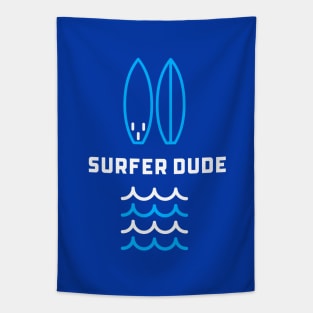 SURFER Dude - Funny Sports Surfing Quotes Tapestry