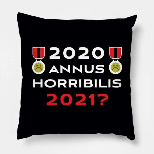2020 Annus Horribilis 2021? Pillow by DPattonPD
