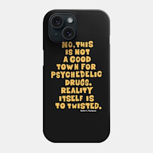 Fear and Loathing Raoul Duke Tee: Psychedelic Wisdom Phone Case