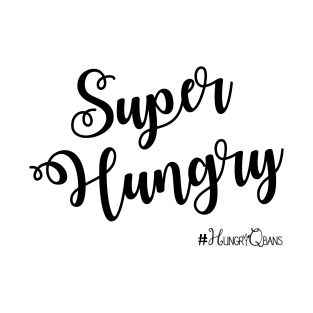 Super Hungry T-Shirt