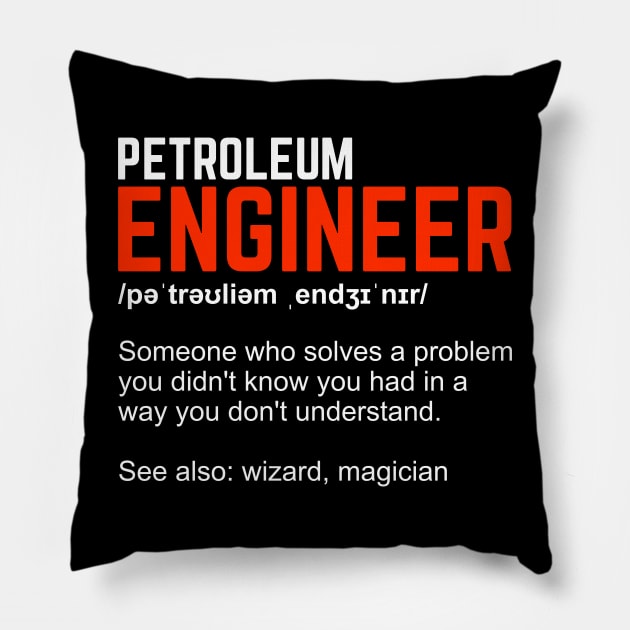 Petroleum Engineer Definition Engineering Gift Pillow by Dolde08