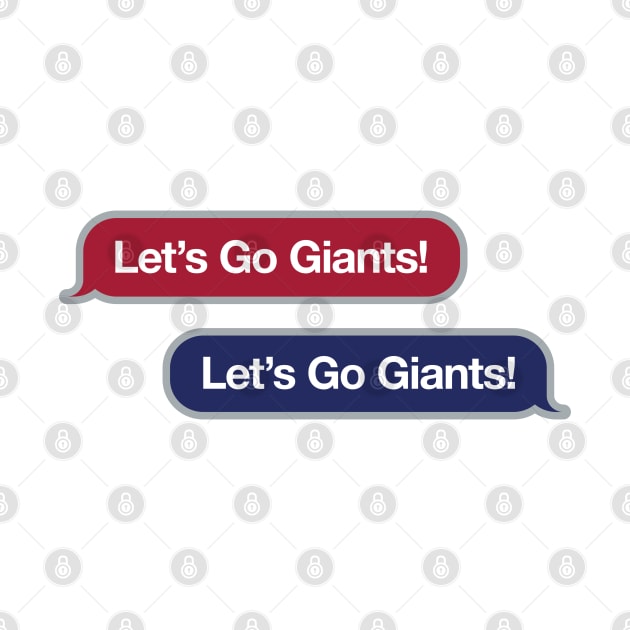 Let's Go Giants Text Message by Rad Love