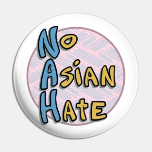 Nah! No Asian Hate Pin