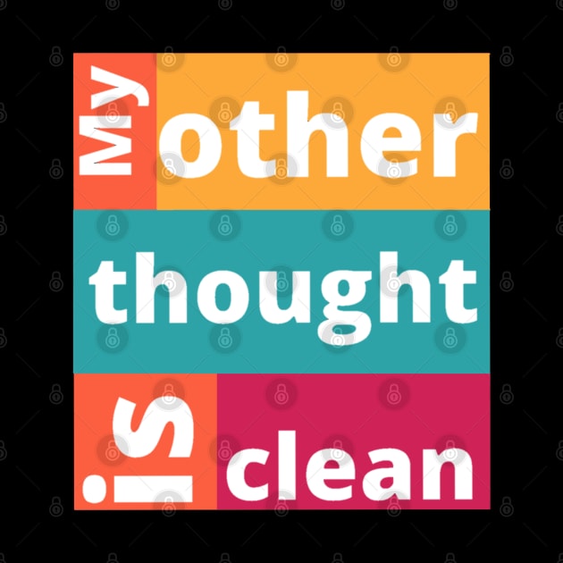 Fun meme: My other thought is clean, white letters, colorful background by Namwuob