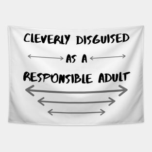 Cleverly Disguised As A Responsible Adult Tapestry