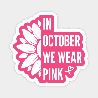 In October We Wear Pink Magnet