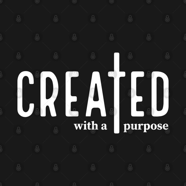 Created With A Purpose - Christian Motivation by Saraahdesign
