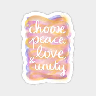 Choose Peace, Love, & Unity Magnet