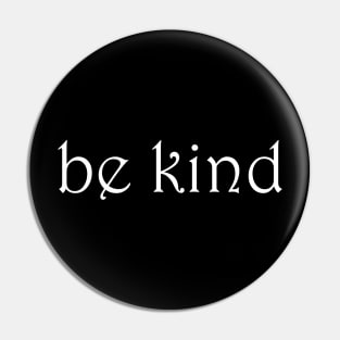 be kind Pin