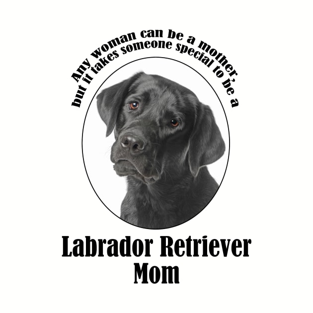 Black Lab Mom by You Had Me At Woof