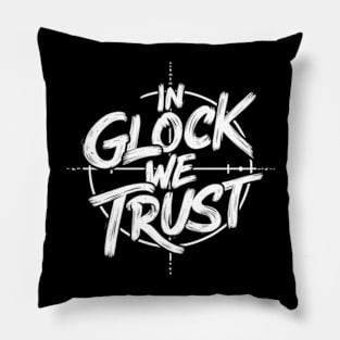 In Glock We Trust, Loading Pillow