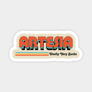 Artesia - Totally Very Sucks Magnet